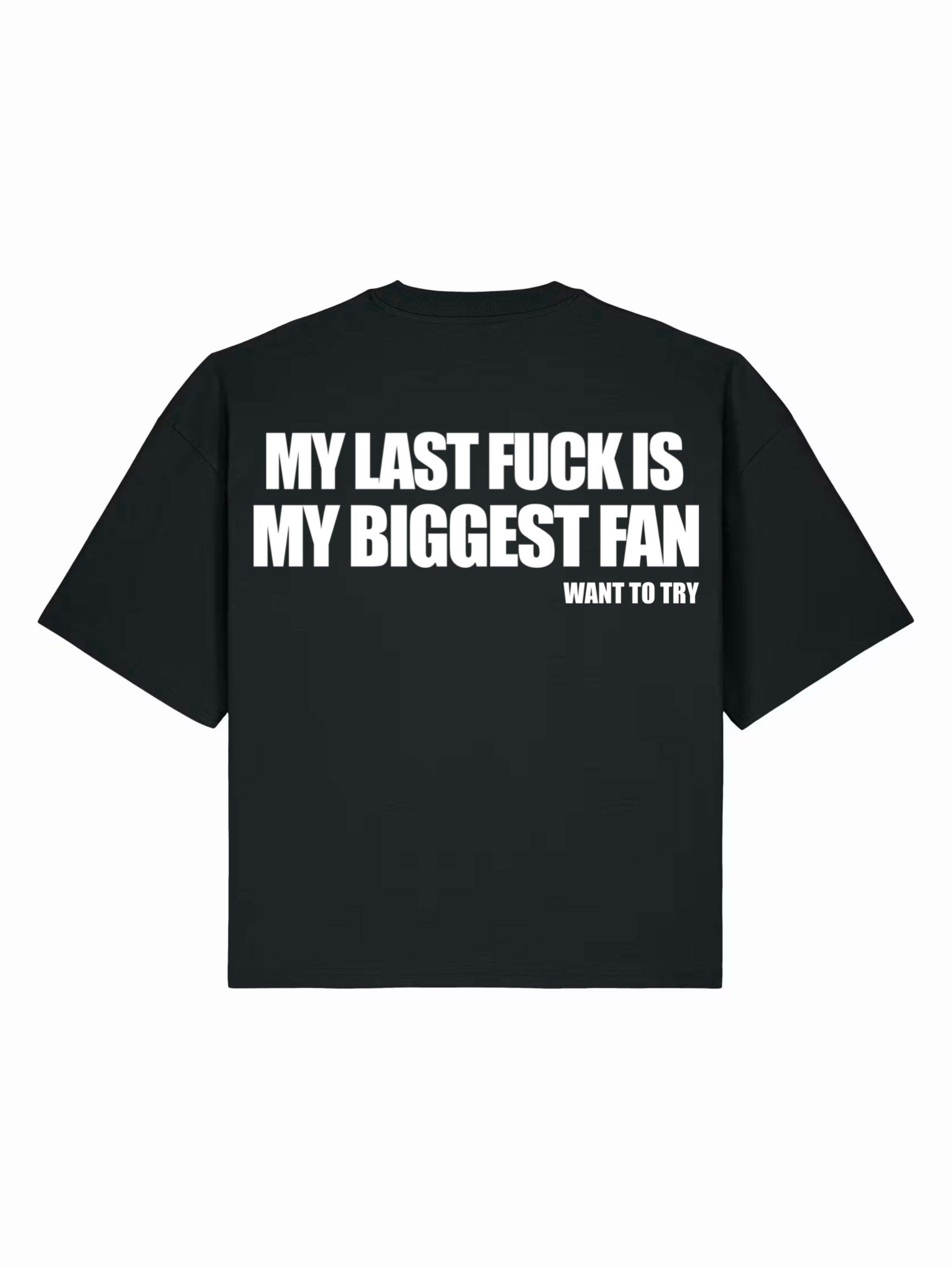 T-Shirt Boxy Noir My Last F*ck Is My Biggest Fan