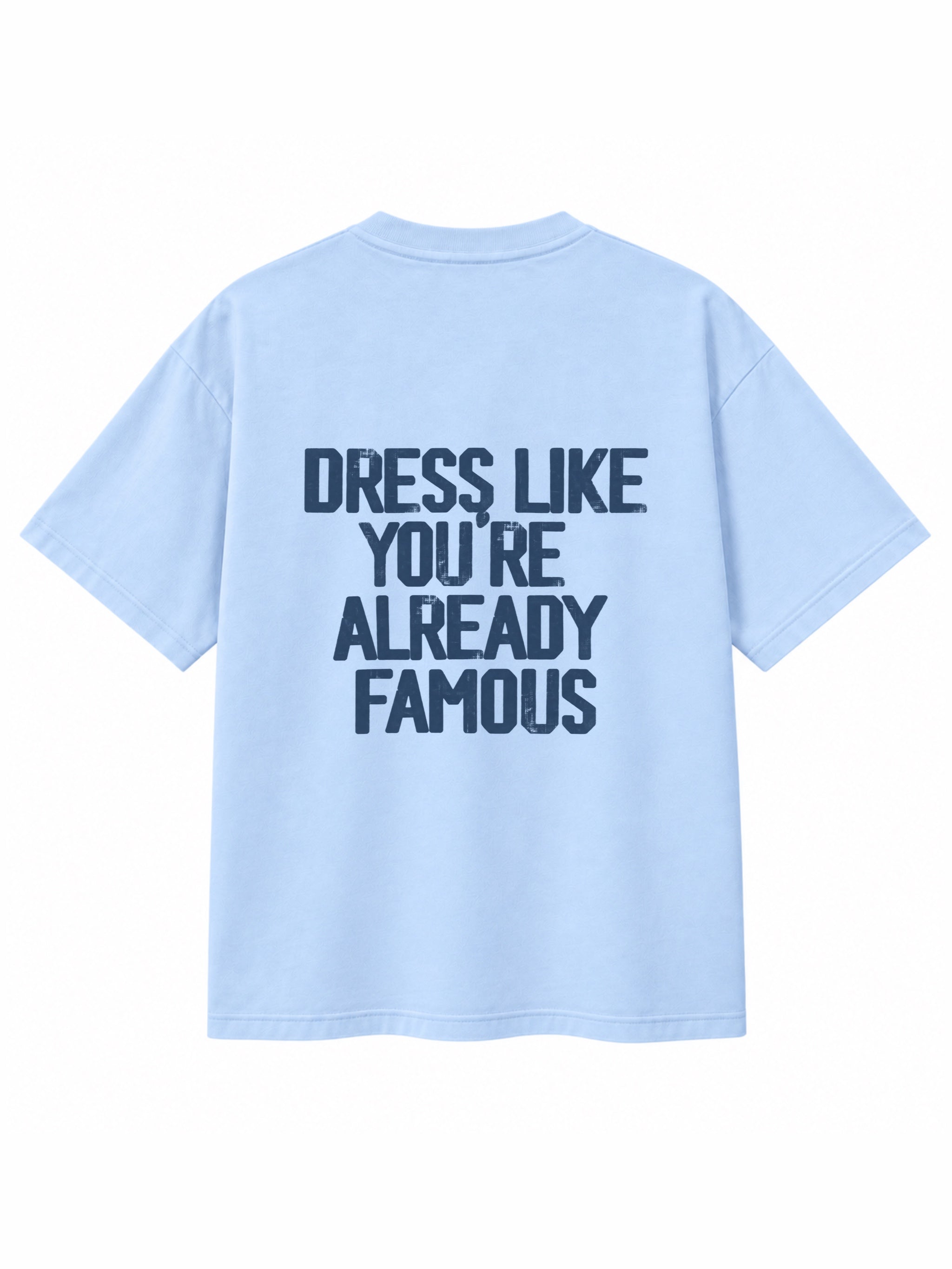 Dos du t-shirt Already Famous Light Blue ATNT Paris print Dress Like You're Already Famous