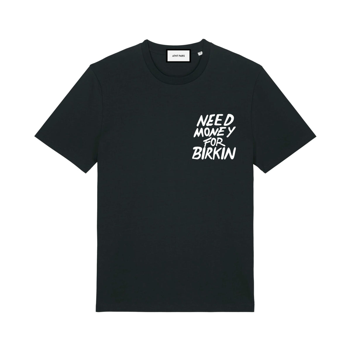 T-shirt unisexe noir Need Money For Birkin ATNT PARIS, vue de face.